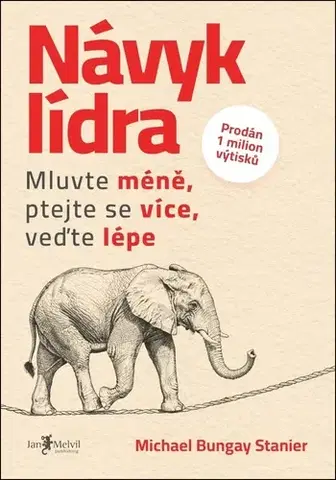 Manažment Návyk lídra - Michael Bungay Stanier,Viktórie Hanišová