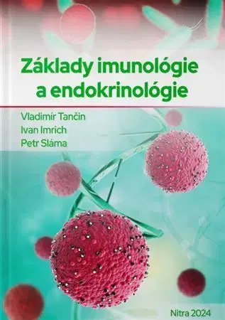 Medicína - ostatné Základy imunológie a endokrinológie - Vladimír Tančin