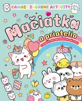 Pre deti a mládež - ostatné Kawaii zábavné aktivity: Mačiatka a priatelia - Kolektív autorov,Jaroslava Balogová