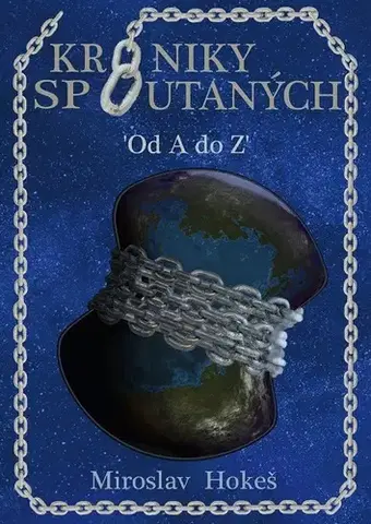 Sci-fi a fantasy Kroniky spoutaných - Miroslav Hokeš