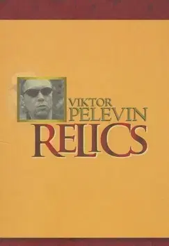 Novely, poviedky, antológie Relics - Viktor Pelevin