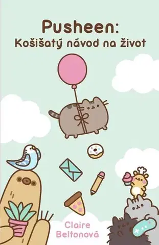 Rozprávky Pusheen: Košišatý návod na život - Claire Beltonová,Eliáš Petr