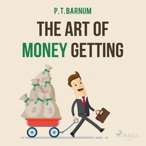 Ekonómia, manažment, marketing Saga Egmont The Art of Money Getting (EN)