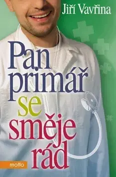 Humor a satira Pan primář se směje rád - Jiří Vavřina