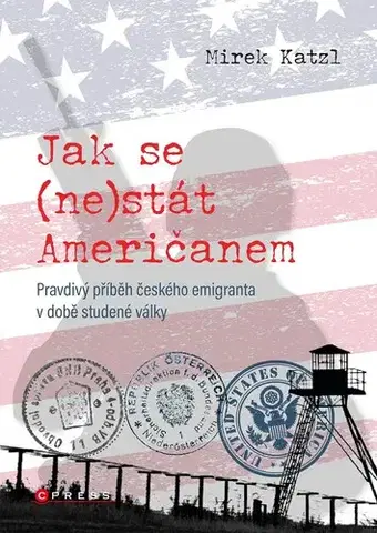 Skutočné príbehy Jak se (ne)stát Američanem - Mirek Katzl
