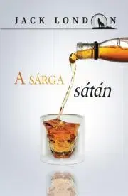 Sociológia, etnológia A sárga sátán - Jack London