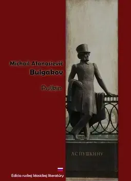Dráma, divadelné hry, scenáre Puškin - Michail Bulgakov