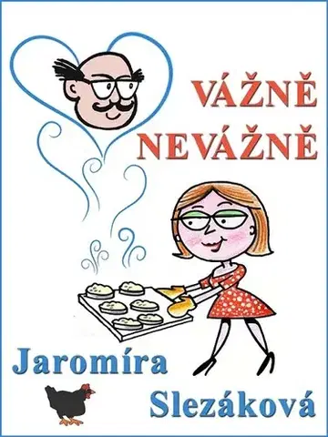 Novely, poviedky, antológie Vážně, nevážně - Jaromíra Slezáková