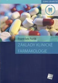 Medicína - ostatné Základy klinické farmakologie - František Perlík