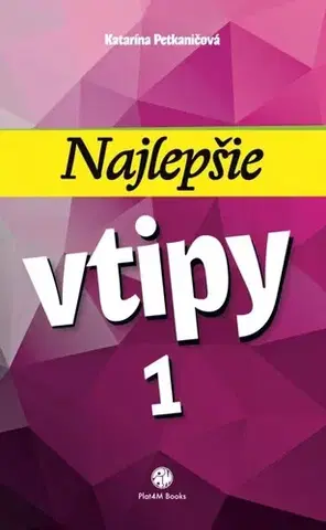 Humor a satira Najlepšie vtipy 1 - Katarína Petkaničová