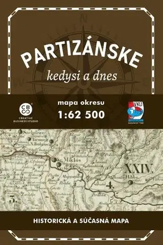 Sprievodcovia, mapy - ostatné Partizánske a okolie - kedysi a dnes TM 1: 62 500
