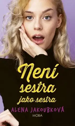 Česká beletria Není sestra jako sestra - Alena Jakoubková