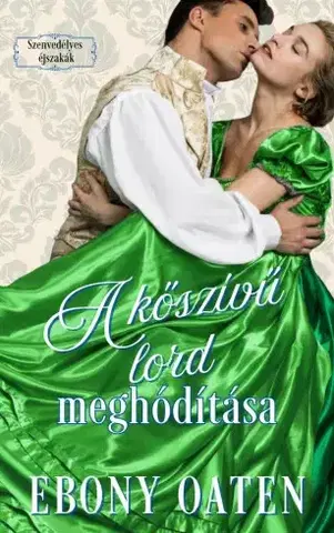 Romantická beletria A kőszívű lord meghódítása - Ebony Oaten