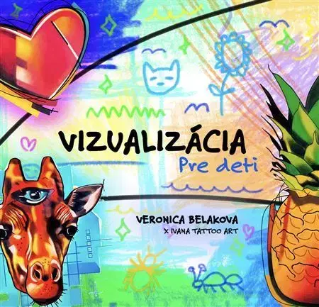 Pre deti a mládež - ostatné Vizualizácia pre deti - Veronica Beláková