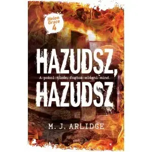 Detektívky, trilery, horory Hazudsz, hazudsz - Helen Grace - M. J. Arlidge