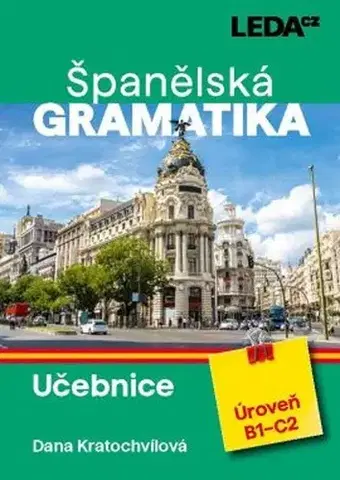 Gramatika a slovná zásoba Španělská gramatika - úroveň B1-C2 - Dana Kratochvílová