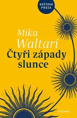 Romantická beletria Čtyři západy slunce - Mika Waltari,Markéta Hejkalová,Marta Hellmuthová