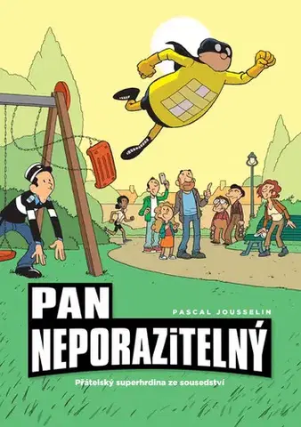 Komiksy Pan Neporazitelný 2: Přátelský superhrdina ze sousedství - Pascal Jousselin,Richard Podaný