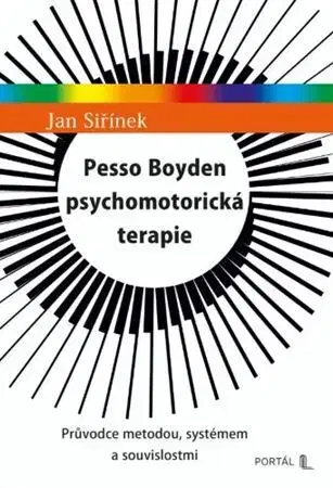 Psychológia, etika Pesso Boyden psychomotorická terapie - Jan Siřínek