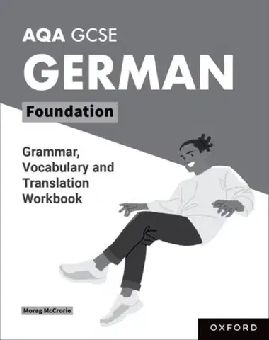 Príprava do školy, pracovné zošity AQA GCSE German: AQA GCSE German Foundation Grammar, Vocabulary and Translation Workbooks - Morag McCrorie