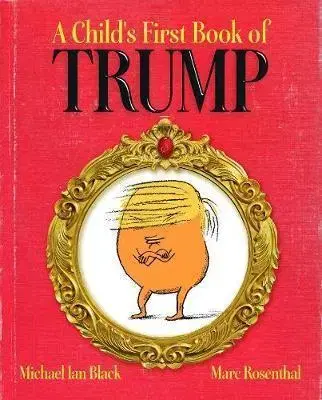 V cudzom jazyku A Child's First Book of Trump - Michael Black,Marc Rosenthal