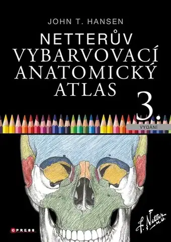 Anatómia Netterův vybarvovací anatomický atlas, 3. vydání - John T. Hansen,Marcela Bezdičková
