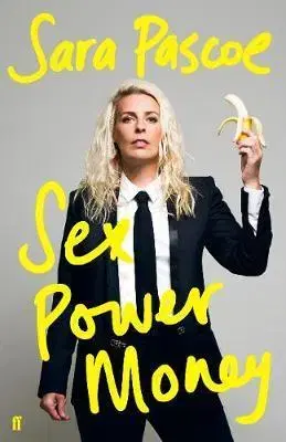 Sex a erotika Sex Power Money - Sara Pascoe