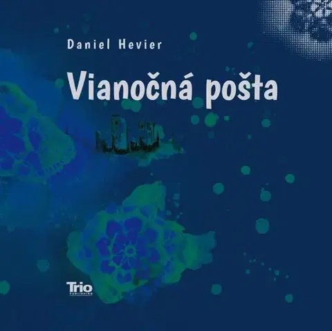 Básničky a hádanky pre deti Vianočná pošta, 2. vydanie - Daniel Hevier,Lucia Tallová