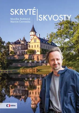 Historické pamiatky, hrady a zámky Skryté skvosty - Monika Bobková,Martin Červenka