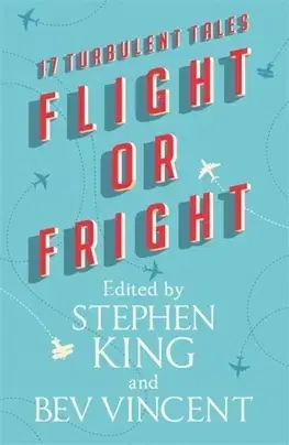 Cudzojazyčná literatúra Flight or Fright - Stephen King,Bev Vincent