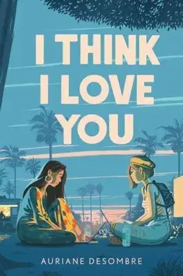 Young adults I Think I Love You - Auriane Desombre