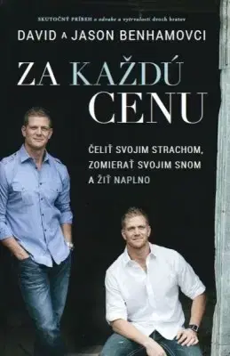 Motivačná literatúra - ostatné Za každú cenu - David Benham,Jason Benham
