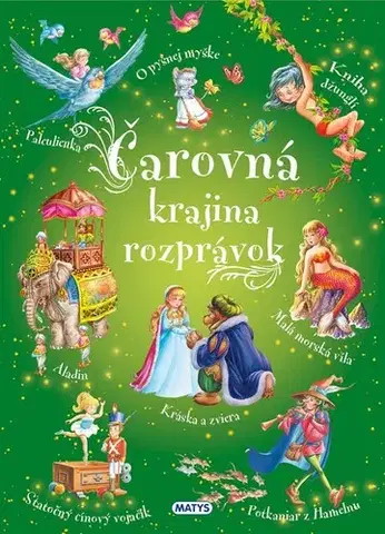 Rozprávky Čarovná krajina rozprávok - Kolektív autorov