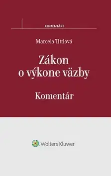 Trestné právo Zákon o výkone väzby - Marcela Tittlová