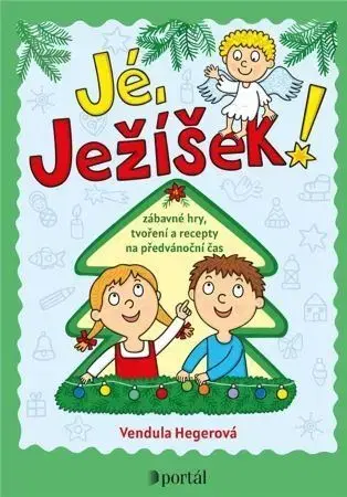 Pre deti a mládež - ostatné Jé, Ježíšek! - Vendula Hegerová