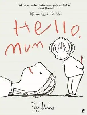 Starostlivosť o dieťa, zdravie dieťaťa Hello Mum - Polly Dunbar
