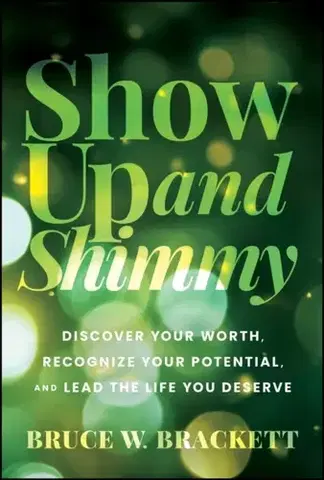 Ezoterika Show Up and Shimmy - Bruce W. Brackett