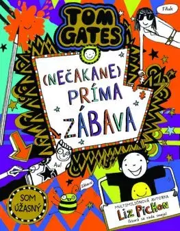 Dobrodružstvo, napätie, western Tom Gates 19: (Nečakane) príma zábava - Liz Pichon,Branislav Kočan