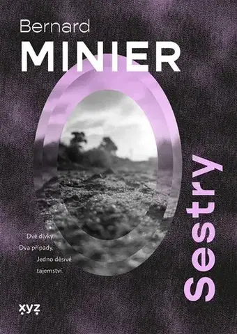 Detektívky, trilery, horory Sestry, 2. vydání - Bernard Minier,Jiří Žák