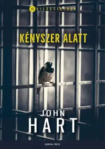 Detektívky, trilery, horory Kényszer alatt - John Hart,István Szabó