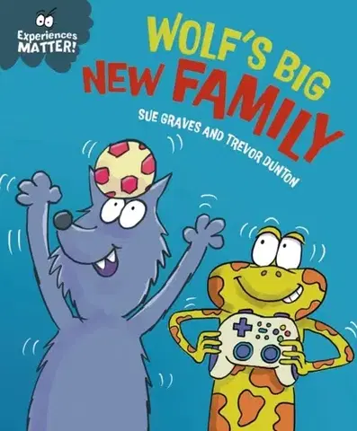 Príprava do školy, pracovné zošity Experiences Matter: Wolf's Big New Family - Sue Graves