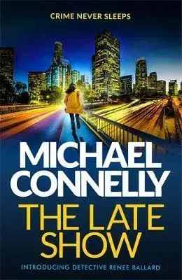 Cudzojazyčná literatúra The Late Show - Michael Connelly