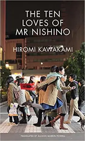 Cudzojazyčná literatúra The Ten Loves of Mr Nishino - Hiromi Kawakami