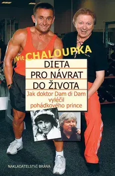 Kuchárky - ostatné Dieta pro návrat do života - Vít Chaloupka