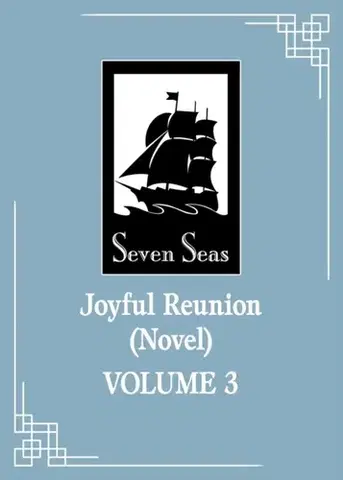 Beletria - ostatné Joyful Reunion (Novel) Vol. 3 - Fei Tian Ye Xiang