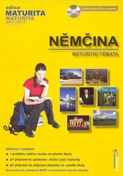 Maturity - Ostatné Němčina - Maturitní témata + CD - Helena Navrátilová,Drahuše Mašková