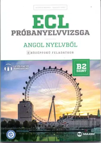 Učebnice a príručky ECL próbanyelvvizsga angol nyelvből - 8 középfokú feladatsor - B2 szint (letölthető hanganyaggal) - Beatrix Bajnóczi,Kirsi Haavisto