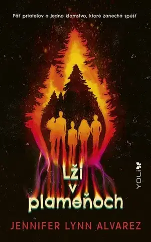 Young adults Lži v plameňoch - Jennifer Lynn Alvarez,Diana Ghaniová,Delacorte Press