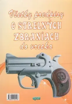 Zákony, zbierky zákonov Všetky predpisy o strelných zbraniach do vrecka - Kolektív autorov