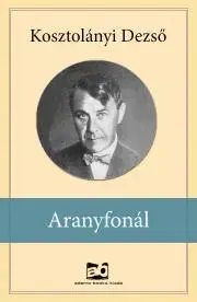 Svetová beletria Aranyfonál - Dezső Kosztolányi